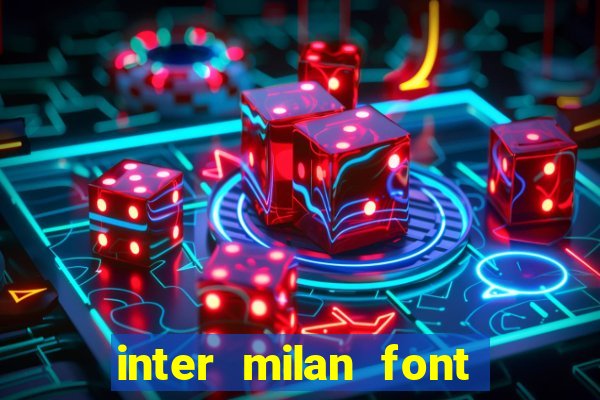 inter milan font free download